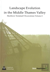 Landscape Evolution In The Middle Thames Valley