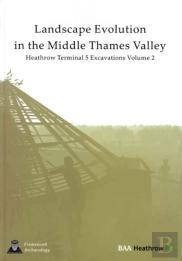 Landscape Evolution In The Middle Thames Valley