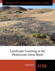 Landscape Learning In The Pleistocene Great Basin