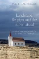 Landscape, Religion, And The Supernatural