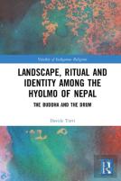 Landscape, Ritual And Identity Among The Hyolmo Of Nepal