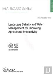 Landscape Salinity And Water Management For Improving Agricultural Productivity