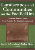 Landscapes And Communities On The Pacific Rim: From Asia To The Pacific Northwest
