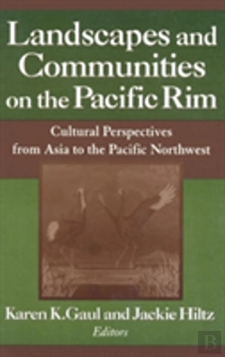 Bertrand.pt - Landscapes And Communities On The Pacific Rim: From Asia To The Pacific Northwest