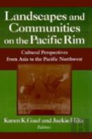 Landscapes And Communities On The Pacific Rim: From Asia To The Pacific Northwest