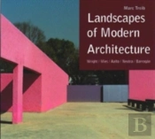 Landscapes Of Modern Architecture