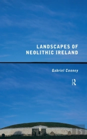 Landscapes Of Neolithic Ireland