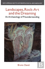 Landscapes, Rock Art And The Dreaming