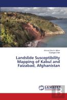 Landslide Susceptibility Mapping Of Kabul And Faizabad, Afghanistan