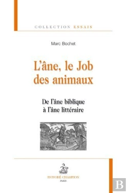 Bertrand.pt - L'Âne, Le Job Des Animaux : De L'Âne Biblique À L'Âne Littéraire