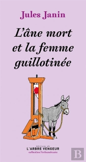 L'Ane Mort Et La Femme Guillotinee