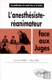 L'Anesthésiste-Réanimateur Face Aux Juges