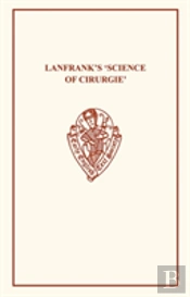 Lanfrank'S Science Of Cirurgie