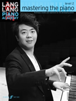 Bertrand.pt - Lang Lang Piano Academy: Mastering The Piano Level 2