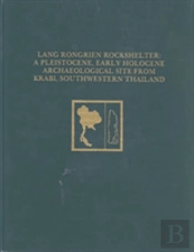 Lang Rongrien Rockshelter Â€“ A Pleistocene, Early Holocene Archaeological Site From Krabi, Southwestern Thailand