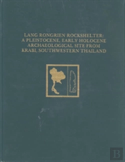 Bertrand.pt - Lang Rongrien Rockshelter Â€“ A Pleistocene, Early Holocene Archaeological Site From Krabi, Southwestern Thailand