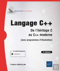 Bertrand.pt - Langage C++ - De L'Heritage C Au C++ Moderne (Avec Programmes D'Illustration) (2e Edition)