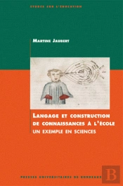 Langage Et Construction De Connaissance À L'École ; Un Exemple En Sciences