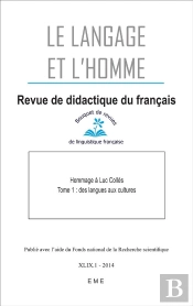 Langage Et L'Homme Xlix 1 T. 1 ; Hommage À Luc Colles Des Langues Aux Cultures