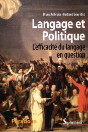 Langage Et Politique ; L'Efficacité Du Langage En Question