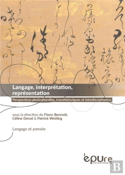 Bertrand.pt - Langage, Interprétation, Représentation : Perspectives Pluriculturelles, Transhistoriques Et Interdisciplinaires