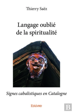 Bertrand.pt - Langage Oublie De La Spiritualite - Signes Cabalistiques En Catalogne
