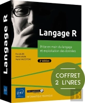 Langage R : Prise En Main Du Langage Et Exploitation Des Données (3e Édition)
