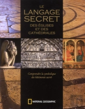 Langage Secret Des Eglises Et Des Cathedrales