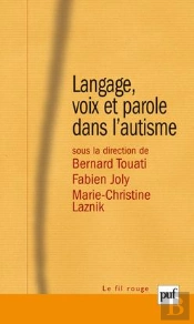 Langage, Voix Et Parole Dans L'Autisme