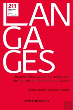 Bertrand.pt - Langages N  211 (3/2018) Organisation Spatiale Et Temporelle Des Pauses En Parole Et En Discours
