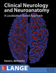 Lange Clinical Neurology And Neuroanatomy: A Localization-Based Approach