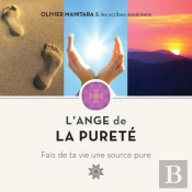 L'Ange De La Pureté : Fait De Ta Vie Une Source Pure
