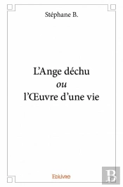 L'Ange Dechu Ou L'?Uvre D'Une Vie
