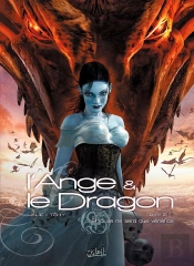 L'Ange Et Le Dragon Tome 2 ; Et La Vie Ne Sera Que Vénéfice