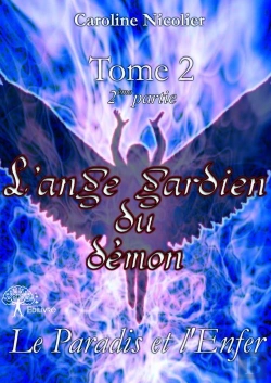 Bertrand.pt - L'Ange Gardien Du Démon T.2 - 2ème Partie ; Le Paradis Et L'Enfer