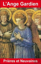 L'Ange Gardien ; Prières Et Neuvaine