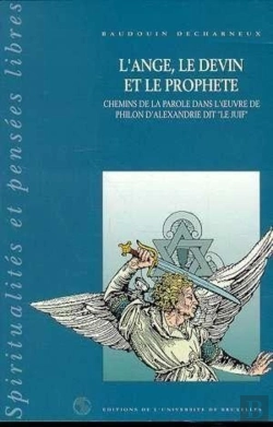 Bertrand.pt - L'Ange, Le Devin Et Le Prophète ; Chemins De La Parole Dans L'Oeuvre De Philon D'Alexandrie Dit 