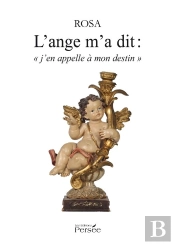 L'Ange M'A Dit : 'J'En Appelle À Mon Destin'