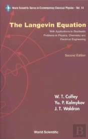 Langevin Equation, The: With Applications To Stochastic Problems In Physics, Chemistry And Electrical Engineering (2nd Edition)