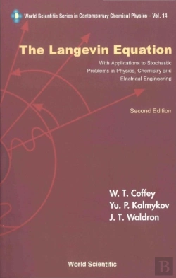 Bertrand.pt - Langevin Equation, The: With Applications To Stochastic Problems In Physics, Chemistry And Electrical Engineering (2nd Edition)