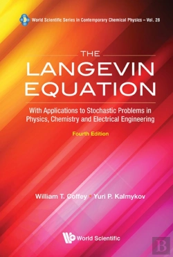 Bertrand.pt - Langevin Equation, The: With Applications To Stochastic Problems In Physics, Chemistry And Electrical Engineering (Fourth Edition)