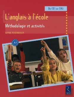 Bertrand.pt - L'Anglais À L'École ; Méthodologie Et Activités ; Du Ce1 Au Cm2