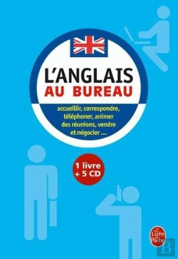 Bertrand.pt - L'Anglais Au Bureau ; Accueillir, Correspondre, Téléphoner, Animer Des Réunions, Vendre Et Négocier...