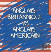 L'Anglais Britannique Et L'Anglais Américain