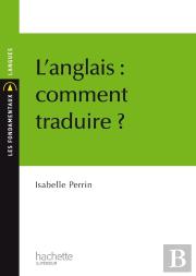 L'Anglais : Comment Traduire ?