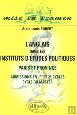 Bertrand.pt - L'Anglais Dans Les Instituts D'Études Politiques - Paris Et Province - Admissions En 1er Et 2e Cycles,  Cycle Du Master