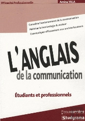 L'Anglais De La Communication ; Étudiants, Stagiaires Et Professionnels