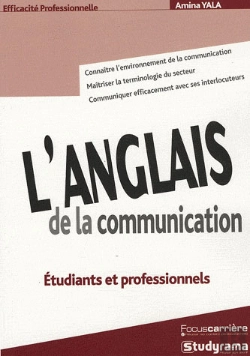 Bertrand.pt - L'Anglais De La Communication ; Étudiants, Stagiaires Et Professionnels