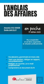 L'Anglais Des Affaires : Pour Comprendre Et Se Faire Comprendre En Situation Professionnelle