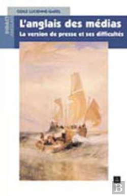 Bertrand.pt - L'Anglais Des Médias ; La Version De Presse Et Ses Difficultés